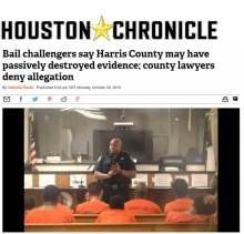 Bail challengers say Harris County may have passively destroyed evidence; county lawyers deny allegation